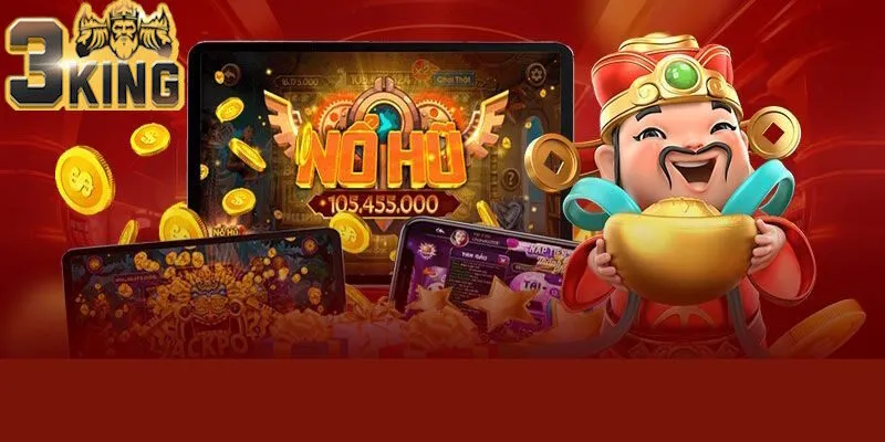 Nổ hũ là danh mục được đầu tư lớn tại 3King
