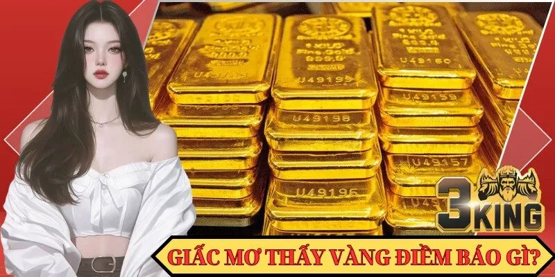 Nằm mơ thấy vàng và toàn bộ dữ liệu tổng quan
